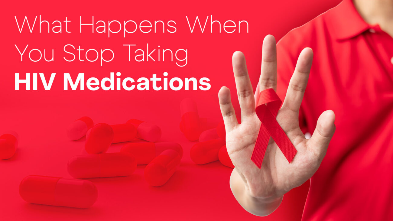 What Happens When You Stop Taking HIV Medications